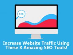 ncrease Website Traffic Using These 8 Amazing SEO Tools!