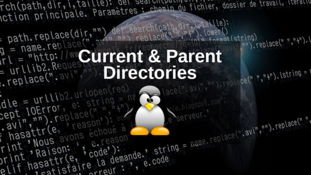 checking current & Parent directories in Linux